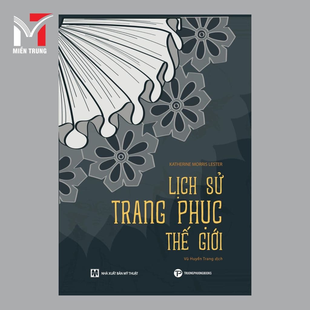 Sách - Lịch sử trang phục thế giới - Tác giả: Katherine Morris Lester