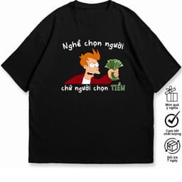 Áo Thun Nghề Chọn Người Chứ Người Chọn Tiền, Áo Công Sở Công Việc Làm Hài Hước Độc Đáo Cho Nam Nữ. 100% Cotton, 2 Chiều. 5