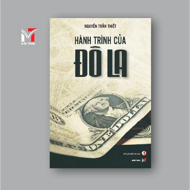 Sách - Hành trình của đô la (Tác giả Nguyễn Trần Thiết)