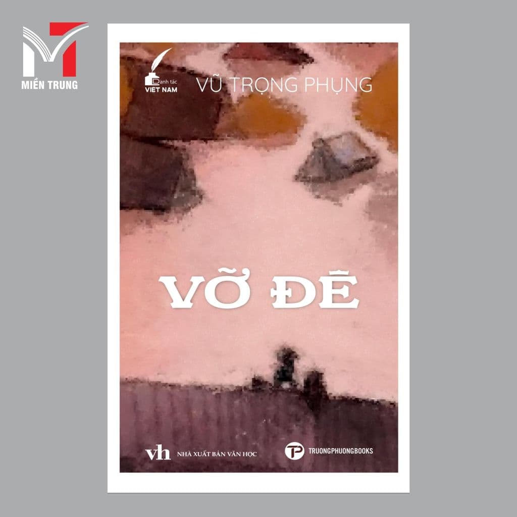 Sách - Vỡ Đê - Tác giả: Vũ Trọng Phụng - NXB Văn Học