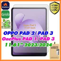Kính CL MTB OPPO PAD 2/ PAD 3 - OnePlus Pad 1/ PAD 3 (CHINA) 11.61" 2024/2025 Cường Lực 2.5D-9H-0.26mm 1