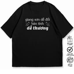 Áo Thun Giang Sơn Dễ Đổi, Bản Tính Dễ Thương Câu Nói Hài Hước Meme. 100% Cotton Form Oversize Nam Nữ 3