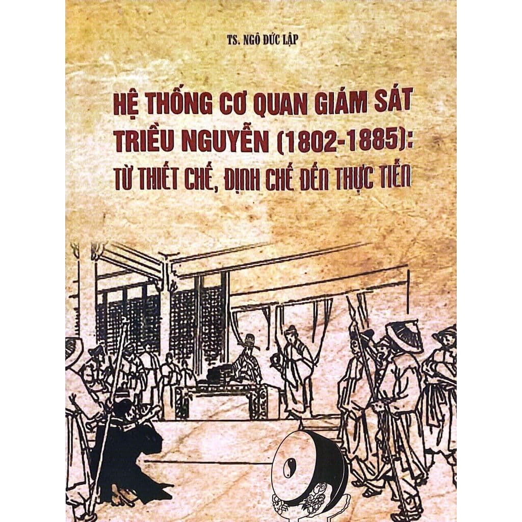 Sách - Hệ thống cơ quan giám sát triều Nguyễn (1802-1885)