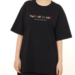 Áo Thun Tuổi Trẻ Tài Cao Gì Cũng Tặc Câu Nói Hài Hước Vui Nhộn Tặng Bạn Bè Nam, Nữ. Cotton Oversize 5