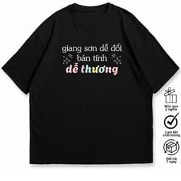 Áo Thun Giang Sơn Dễ Đổi, Bản Tính Dễ Thương Câu Nói Hài Hước Meme. 100% Cotton Form Oversize Nam Nữ 6