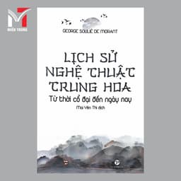 Sách - Lịch sử nghệ thuật Trung Hoa từ thời cổ đại đến ngày nay 1