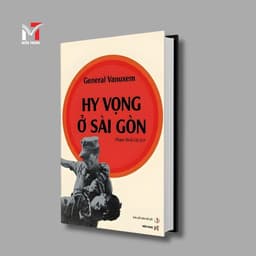 Sách - Hy vọng ở Sài Gòn (General Vanuxem / Phạm Bích Lệ dịch) 2