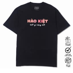 Áo Thun Hào Kiệt Gì Cũng Bắt Câu Nói Hài Hước Vui Nhộn Tặng Bạn Bè Nam, Nữ. 100% Cotton Oversize 7