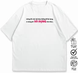 Áo Thun Vô Dụng Như Nhau Hài Hước Tặng Hội Bạn Bè, Độc Đáo Thú Vị. 100% Cotton, Co giãn 2 Chiều cho Nam và Nữ 8