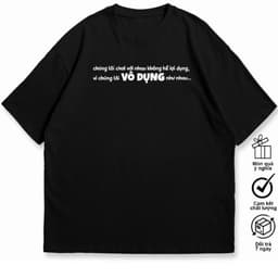 Áo Thun Vô Dụng Như Nhau Hài Hước Tặng Hội Bạn Bè, Độc Đáo Thú Vị. 100% Cotton, Co giãn 2 Chiều cho Nam và Nữ 2