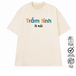 Áo Thun Trầm Tính Ít Nói Câu Nói Tính Cách Tặng Bạn Bè Nam, Nữ. Form Oversize 100% Cotton 3