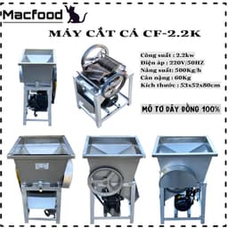 Máy cắt thái thực phẩm như cá mè, cá tép, cá lành canh, cắt nhanh và đều đạt 200-250kg/h. 5