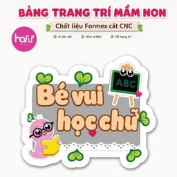 Bảng Trang Trí Lớp Học Mầm Non Formex – Nhiều Mẫu Góc Hoạt Động Cho Bé Xưởng SX Hafu House 1