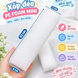 xốp dẻo Pe mini, nhỏ nhưng có võ 1