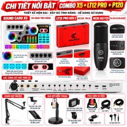 Combo Livestream X5 + LT12 Pro Gen 2 + P120 | Sound Card 48V, Micro Condenser, Box Live, Bộ Thu Karaoke Livestream 6
