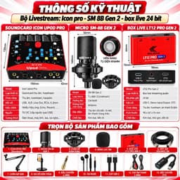 Bộ Livestream Icon Upod Pro + Micro SM-8B Gen 2 + Box Live LT12 Pro Gen 2 24 Bit, Combo Thu Âm Karaoke Livestream 5