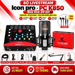 Bộ Livestream Icon Upod Pro + Micro PC-K850 + Box Live LT12 Pro Gen 2 24Bit, Combo Thu Âm Karaoke Livestream 7