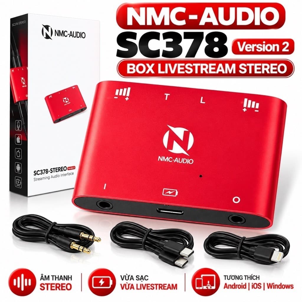 Box Livestream Stereo NMC-AUDIO SC378 Version 2 – Âm Thanh Stereo, Vừa Sạc Vừa Live, Hỗ Trợ Android iOS Windows