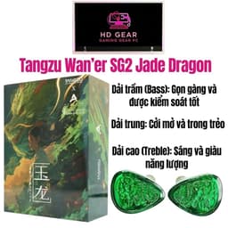 (Sẵn Việt Nam) Tai nghe nhét tai In Ear IEM Tangzu Wan'er SG 2  bản đặc biệt Jade Dragon 1