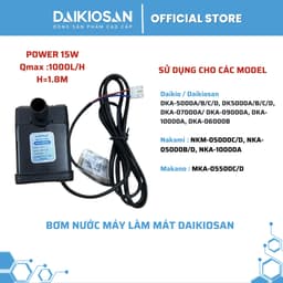 Bơm máy làm mát Daikiosan Makano 15W,16W, 18 W Hàng Chính Hãng 5