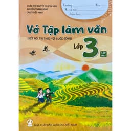 Sách - Vở tập làm văn lớp 3 tập 1+2 (Kết nối tri thức với cuộc sống) 2