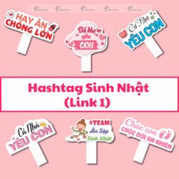 Hashtag cầm tay sinh nhật, biển chụp hình sinh nhật (link1) 1