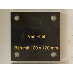 Bản mã vuông 120x120mm chiều dày đủ loại 1