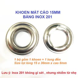 Khoen ore 15mm Chân cao 8mm Khuy mắt cáo Chuyên đóng bạt Loại Xịn Chống gỉ sét môi trường mặn Bằng Inox 201 Chưa xi 1