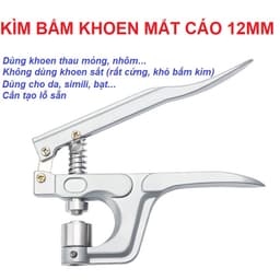 Kìm bấm khoen 12mm Bấm khoen lên giấy,da,bạt, vải Cần đục lỗ sẵn 1