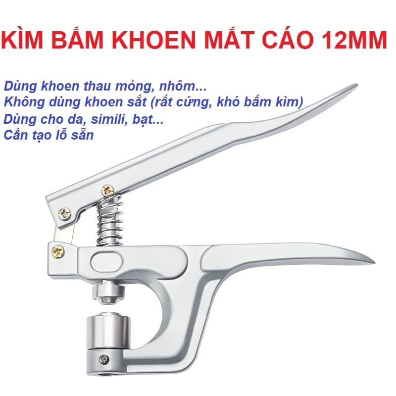 Kìm bấm khoen 12mm Bấm khoen lên giấy,da,bạt, vải Cần đục lỗ sẵn
