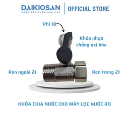 Khóa chia nước phí 10 -21 Đại Việt Daikiosan dùng cho máy lọc nước RO 6