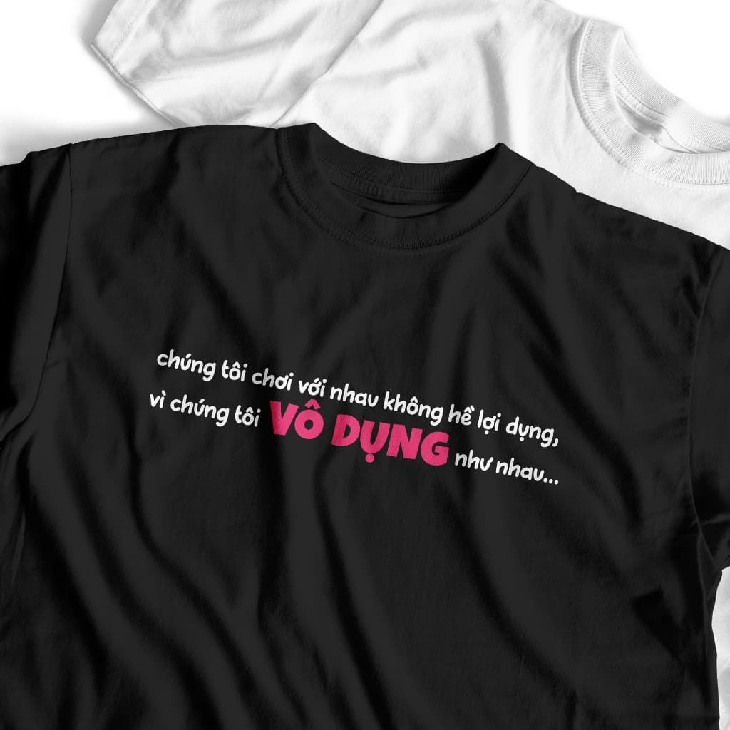 Áo Thun Vô Dụng Như Nhau Hài Hước Tặng Hội Bạn Bè, Độc Đáo Thú Vị. 100% Cotton, Co giãn 2 Chiều cho Nam và Nữ