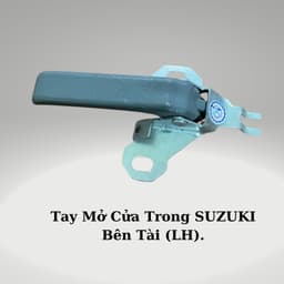 Tay Mở Cửa Trong Cabin Xe Tải Suzuki 500kg (5 tạ), Suzuki Carry, Van 7 Chỗ, Thaco 750kg,...Thay Thế Dễ Dàng. 7