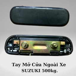 Tay Mở Bên Ngoài Cửa Xe Tải Suzuki 500kg (5 tạ), Suzuki Carry, Van 7 Chỗ, Thaco 750kg,...Hàng Loại Xịn Cứng Cáp. 3