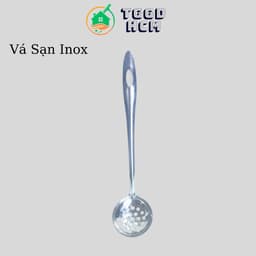 Vá Múc Canh,Vá Múc Lẩu Inox-Sạn Inox Dùng Để Chiên Xào Đồ Dùng Nhà Bếp 3