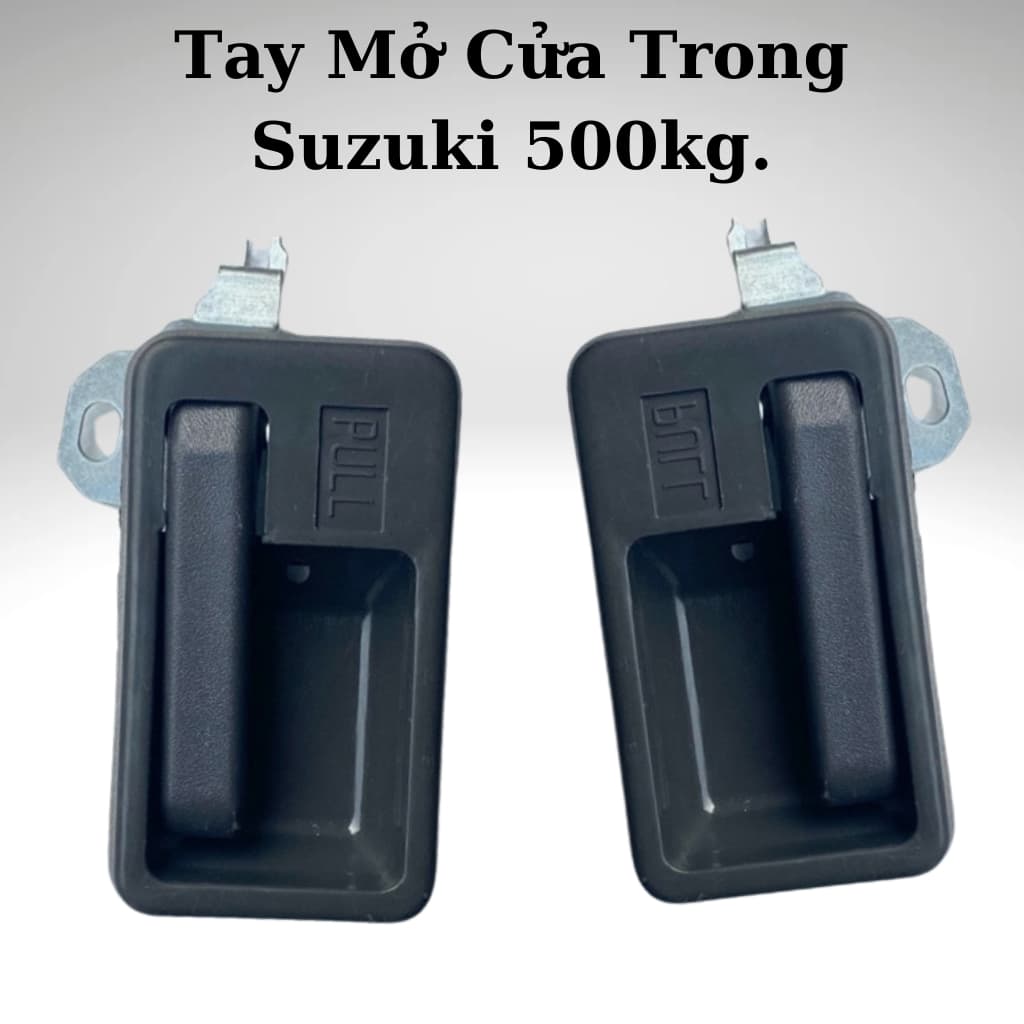 Tay Mở Cửa Trong Cabin Xe Tải Suzuki 500kg (5 tạ), Suzuki Carry, Van 7 Chỗ, Thaco 750kg,...Thay Thế Dễ Dàng.