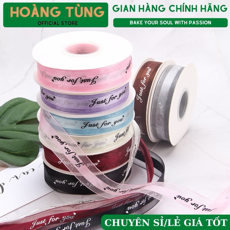 Dây ruy băng lụa 𝟐,𝟓 𝒄𝒎 chữ 𝑱𝒖𝒔𝒕 𝑭𝒐𝒓 𝒀𝒐𝒖 nhiều màu sắc trang trí quà tặng, gói hoa,....