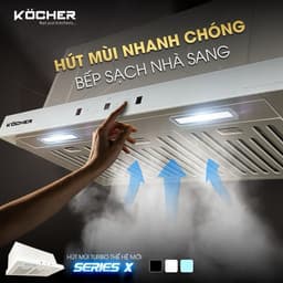Hút mùi âm tủ Kocher Turbo X350T | X350D | Công suất 1800m3/h | Cảm biến vẫy tay|Bảo hành 3 năm tại nhà toàn quốc 4