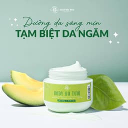 KEM BODY BƠ TƯƠI HUYỀN PHI Dưỡng trắng mịn da da từ sâu bên trong An Toàn tuyệt đối 3