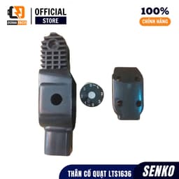 Thân cổ quạt lửng Senko LTS1636 - DTS1607 bằng nhựa ABS thay thế cho thân quạt bị bể gãy chính hãng 2