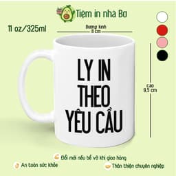 In ly cốc sứ, in ảnh, in hình, in logo, in chữ, thông điệp theo yêu cầu, hỗ trợ thiết kế và chốt demo, in từ 1 cốc 1