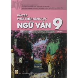 Sách - Bài tập phát triển năng lực Ngữ Văn 9(Tập một + Tập hai)Theo chương trình GDPtT 2018 4