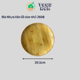 Đĩa nhựa vân gỗ, đĩa tròn, đĩa nhựa quán ăn, dĩa nhậu có 3 size 4