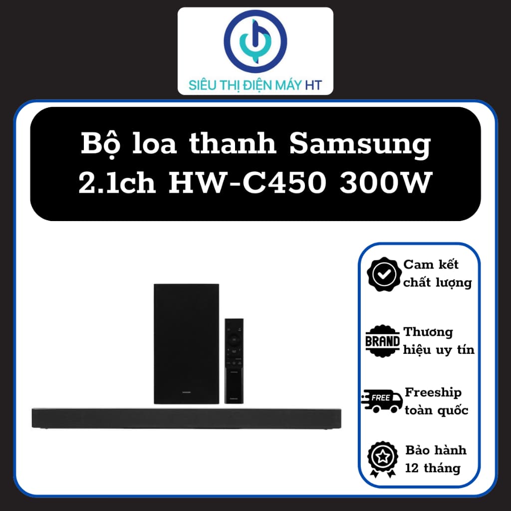 Loa thanh Samsung HW-C450 - Công suất 300W - Hàng mới Full Box 100% - Có kích hoạt bảo hành điện tử - Bảo hành tại nhà