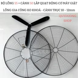 [ Top Bán Chạy ] Cánh và Lồng quạt 55cm trục 10 - 12mm lắp cho động cơ máy giặt. Lồng Gia Công 1