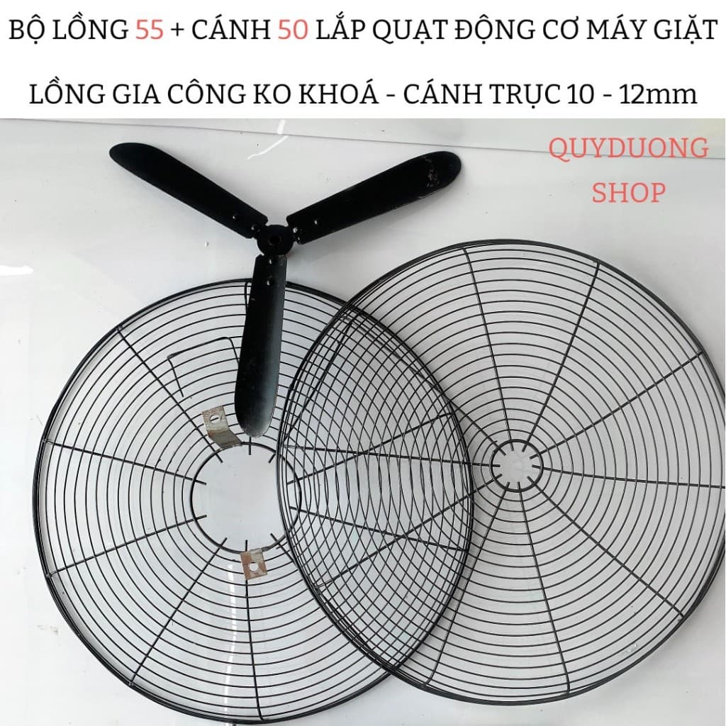 [ Top Bán Chạy ] Cánh và Lồng quạt 55cm trục 10 - 12mm lắp cho động cơ máy giặt. Lồng Gia Công