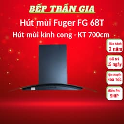 Hút mùi bếp FUGER 68T / 702K | Công suất hút 1200m3/h | Thiết kế sang trọng | Bảo hành 2 năm 1