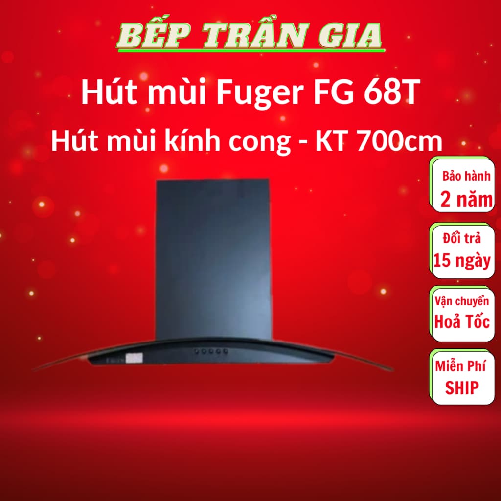 Hút mùi bếp FUGER 68T / 702K | Công suất hút 1200m3/h | Thiết kế sang trọng | Bảo hành 2 năm
