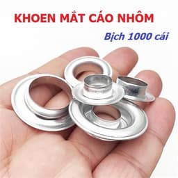 Khoen mắt cáo nhôm 4mm, 4.5mm, 5mm, 6mm, 8mm, 10mm, 12mm, 14mm Bịch 1000 cái Có long đền 1
