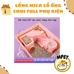 Lồng Mica Có Ống Chui FULL PHỤ KIỆN 4